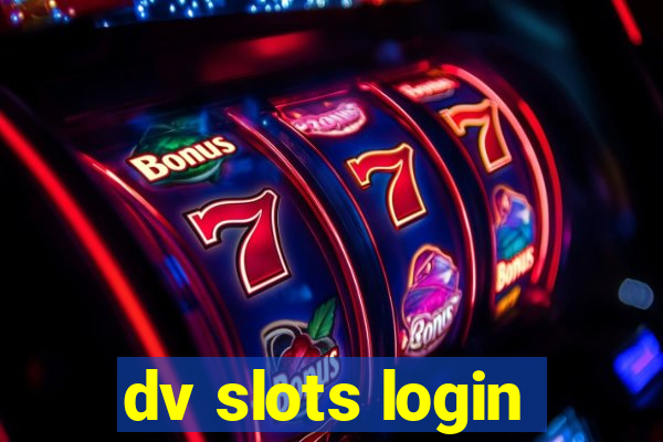 dv slots login